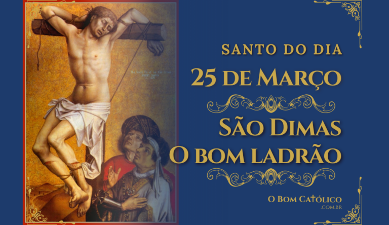 25 de Março – São Dimas, o Bom Ladrão